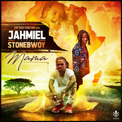 Jahmiel Ft Stonebwoy - Mama