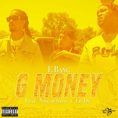 G Money featuring Lil Du and Nascar Savo
