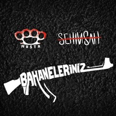 Şehinşah & Muşta - Bahaneleriniz