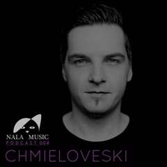NALA MUSIC_Podcast004 with Chmieloveski - exclusive Studiomix [Mauerpfeiffer_Saarbrücken]