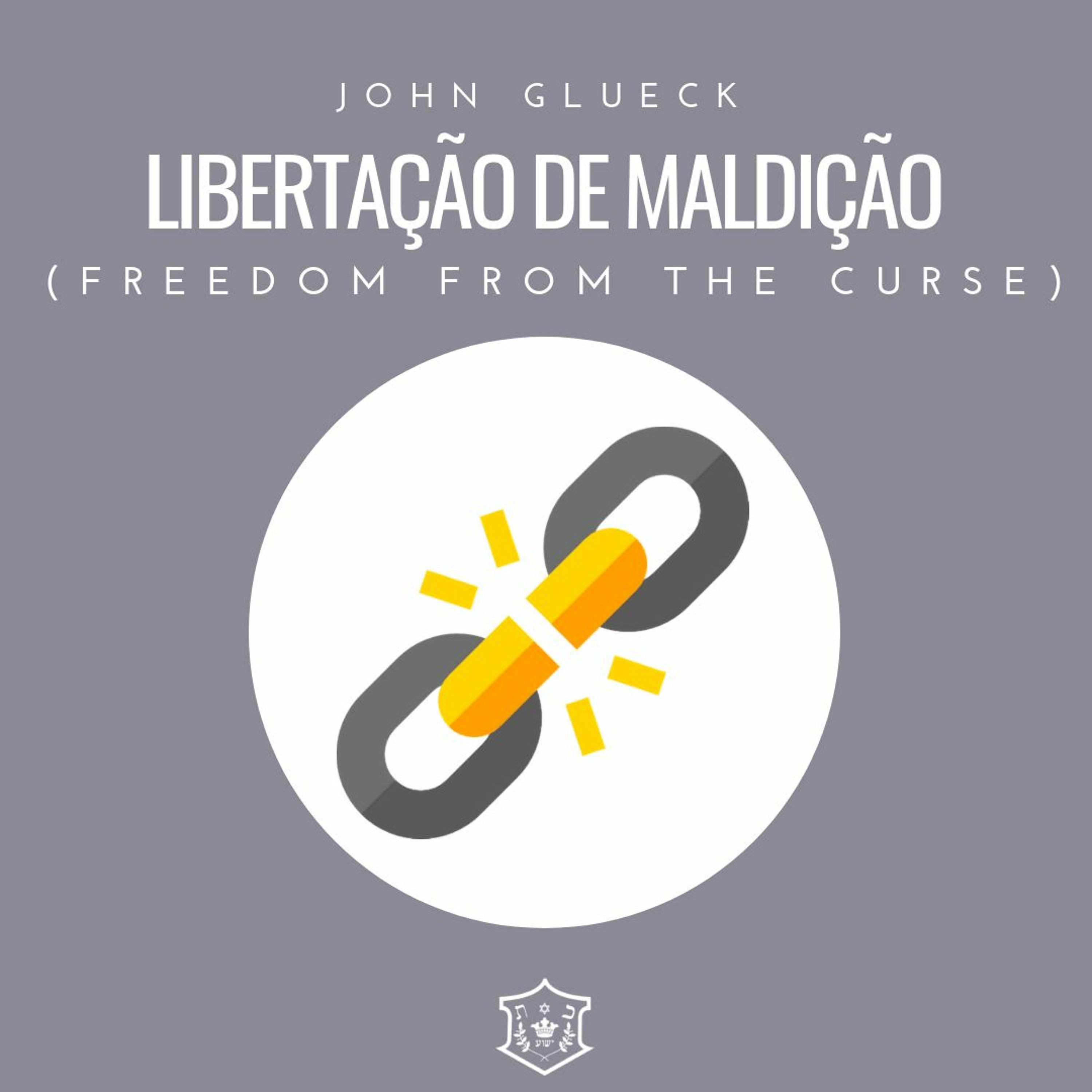 Libertação de maldição (Freedom from the curse) | John Glueck episode artwork