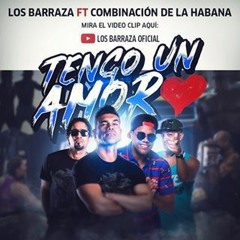 098 - LOS BARRAZA Ft. CDLH - Tengo Un Amor [ NOPARAK ]19''