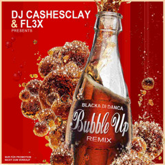 Bubble Up Extended ( prod. by FL3X & DJ CASHESCLAY)
