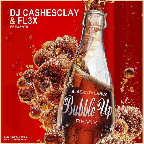 Bubble Up Extended ( prod. by FL3X & DJ CASHESCLAY)