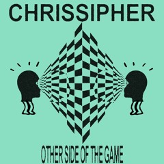 other side of the game (chrissipher flip)