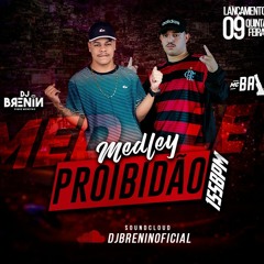 MEDLEY PROIBIDAO MC BALA 155 BPM (DJ BRENIN)