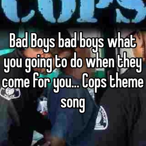 Bad Boys What Are You Going To Do