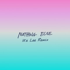 Cody Carnes - Nothing Else (Ike Lee Remix)