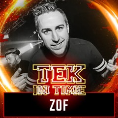 Zof @ Tek In Time | The Original