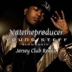 Natetheproducer - Slow Jukin' ( Jersey Club Remix )
