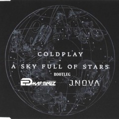 COLDPLAY - A SKY FULL OF STARS - F.B (ED MARTINEZ & JNOVA BOOTLEG PVT 2019) PREVIEW