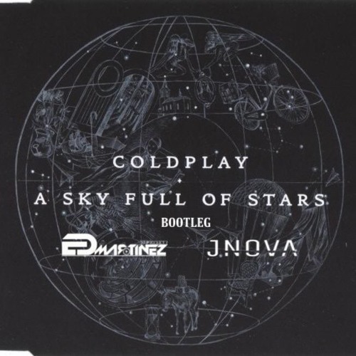 COLDPLAY - A SKY FULL OF STARS - F.B (ED MARTINEZ & JNOVA BOOTLEG PVT 2019) PREVIEW