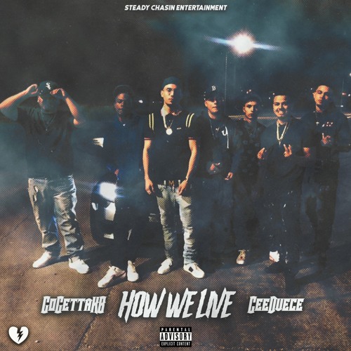 Ceeduece X GogettaKB - How We Live (Prod. Onetimebeats)