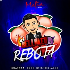 Guaynaa X Rebota Remix (Prod. By DJ Bellakeo)