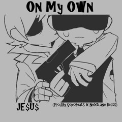 On My Own (Prod.SonoBeats X NextLane Beats)