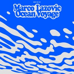 PREMIERE: Marco Lazovic - Ocean Voyage