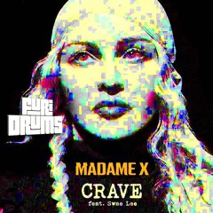Madonna  ✽ Crave ✽  FUri DRUMS Greedy House Remix FREE !DOWNLOAD!