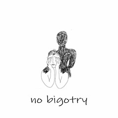 No Bigotry ft JFIRE