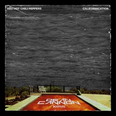 Red Hot Chilli Peppers - Californication (Dean Cannon Remix)