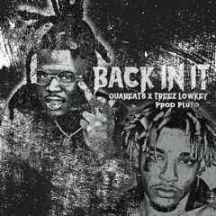 Back In It (feat. Treez Lowkey) Prod. Pluto
