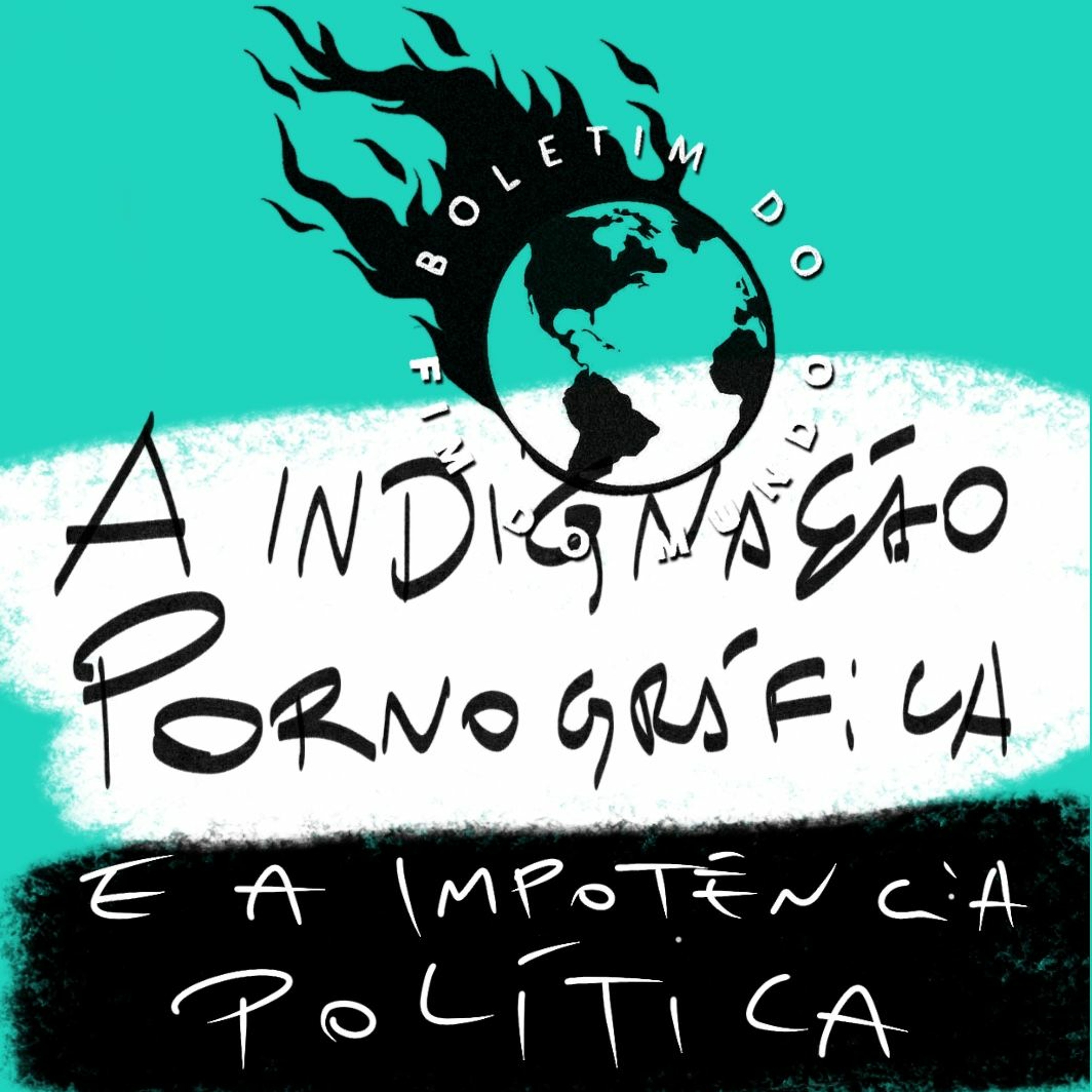 BFM - 9/5 - Indignaçao Pornográfica e a Impotência Política