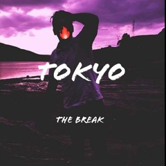 Tokyo -The Break