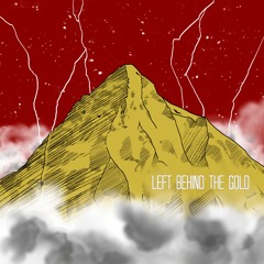 CARDS - Left Behind The Gold (feat. TxTHEWAY)
