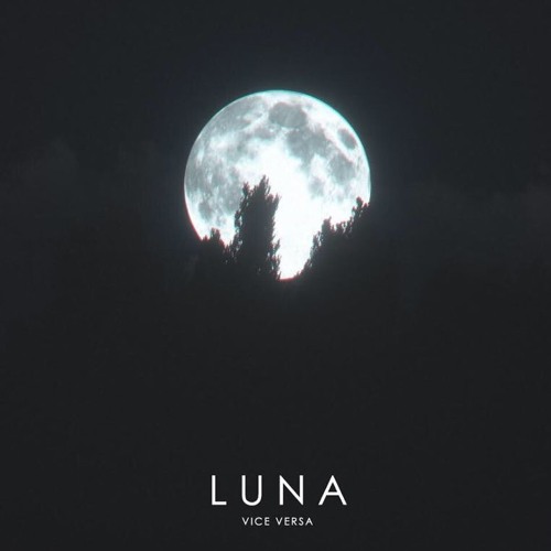 Vice Versa - LUNA