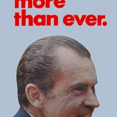 Richard Nixon Campaign Song 1972 Nixon Now