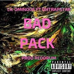 BAD PACK FT OHTRAPSTAR(PROD.REDDRUM)