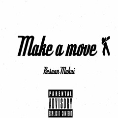 Resaan Makai -Make A Move (Prod by Banbwoi)