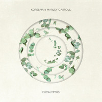 Koresma & Marley Carroll - Eucalyptus