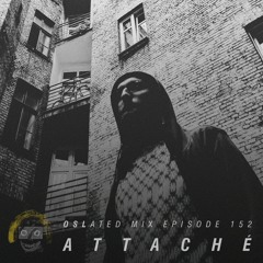 Oslated Mix Episode 152 - Attaché