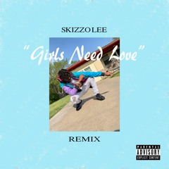 Girls Need Love (Remix) [Prod. By Major League Beats]