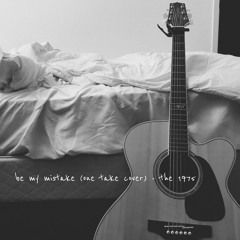 be my mistake (one take cover) - the 1975
