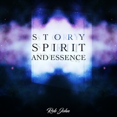 Story Spirit And Essence Album - Rob John