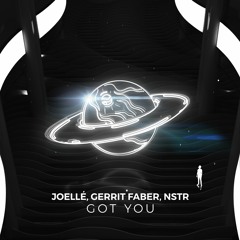 Joellé, Gerrit Faber & NSTR - Got You (Radio Edit)