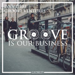 Ivan Dbri 'Groove Ventures' Out 10th May 2019