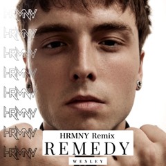 WESLEY - Remedy (HRMNY Remix)
