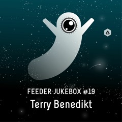 feeder jukebox #19 selected by Terry Benedikt