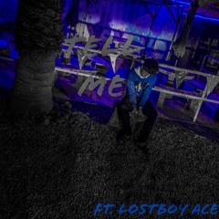 Tell Me ft. lostboy ace