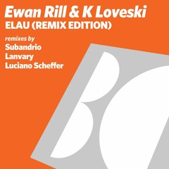 Ewan Rill & K Loveski - Elau (Lanvary Remix)