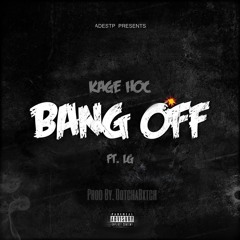 Bang Off. Feat. LG