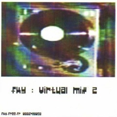 FKY - Virtual Mix 2 - Part 1