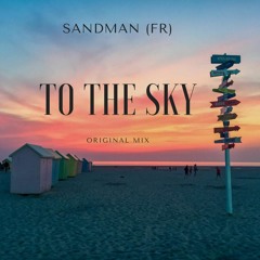 Sandman (FR) - To The Sky (Original Mix)