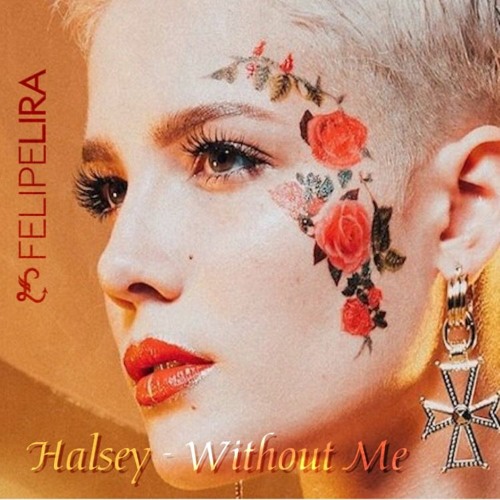 Halsey, Ivan Diaz - WIthout Me (Felipe Lira Mashup)