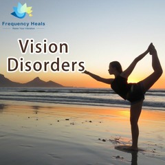 Frequency Heals - Vision Disorders (ETDF)