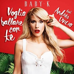 Baby K - Voglio Ballare Con Te Ft. Andrés Dvicio (Ghostly Raverz! Bootleg)