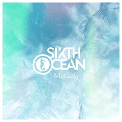 Sixth Ocean - Meraki (Radio Edit)