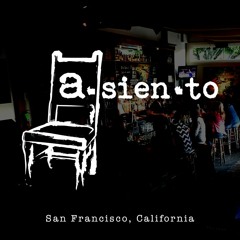 Live at Asiento - San Francisco, CA - 5.7.2019